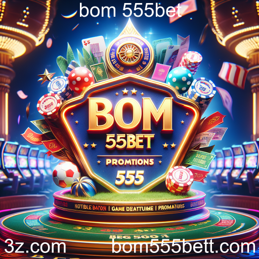 As Melhores Promoções da 555bet para Aumentar sua Diversão no Jogo